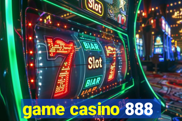 game casino 888