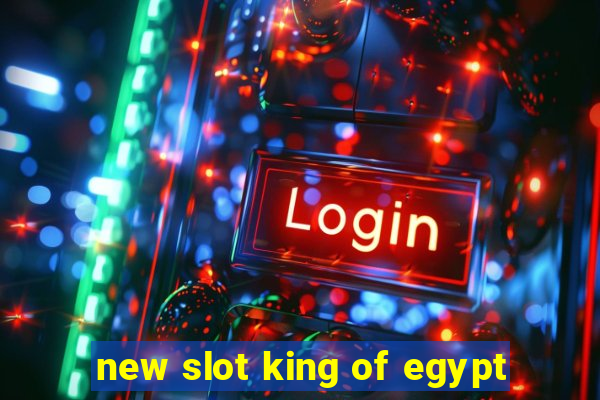 new slot king of egypt