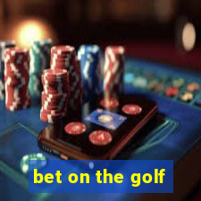 bet on the golf