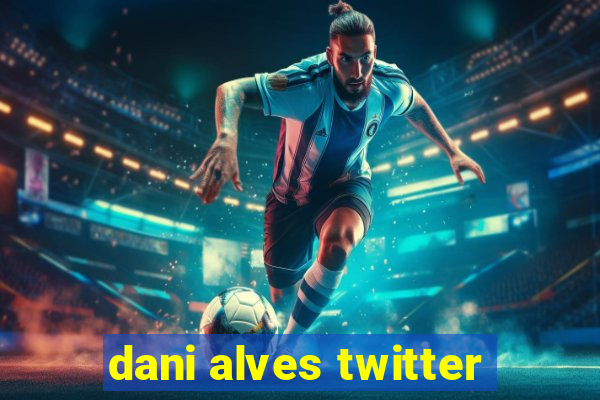 dani alves twitter