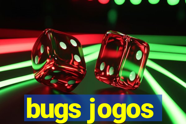 bugs jogos