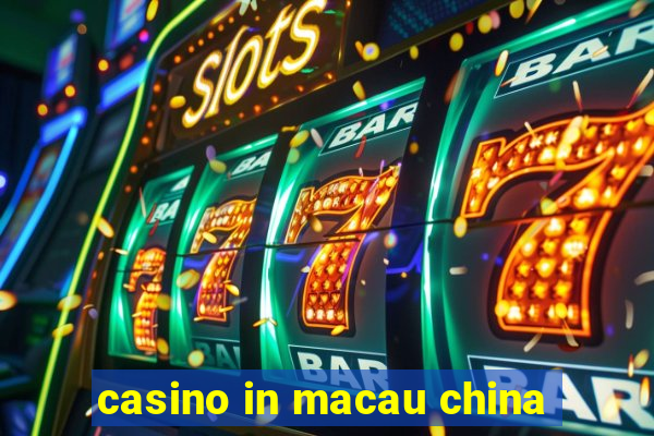 casino in macau china