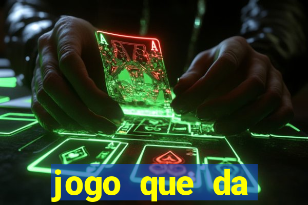 jogo que da dinheiro de verdade