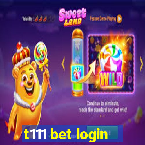 t111 bet login