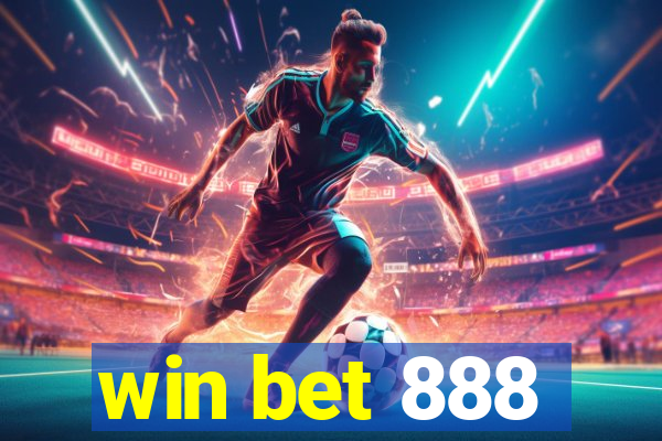 win bet 888