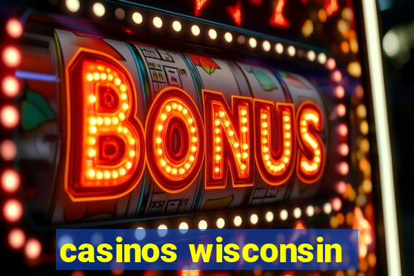 casinos wisconsin