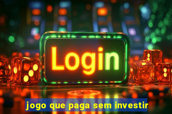 jogo que paga sem investir