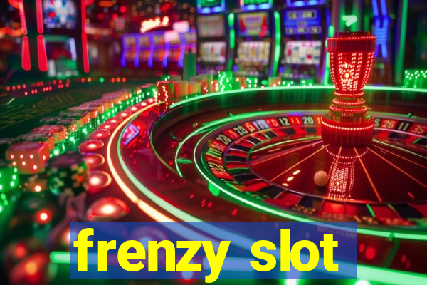 frenzy slot