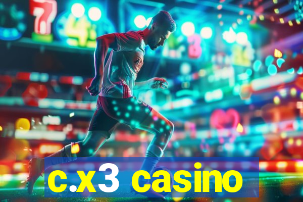 c.x3 casino