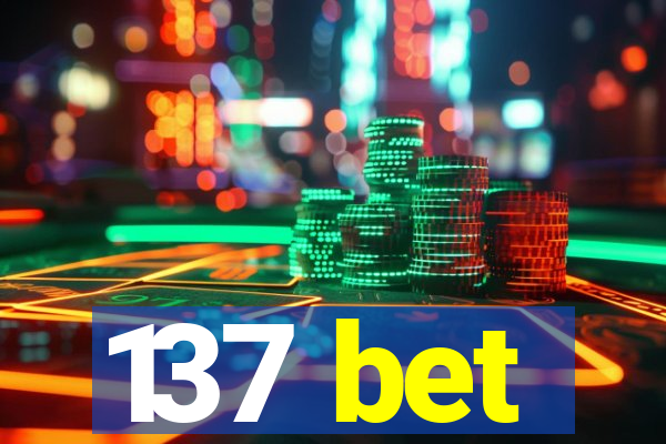 137 bet