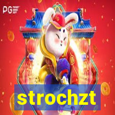 strochzt