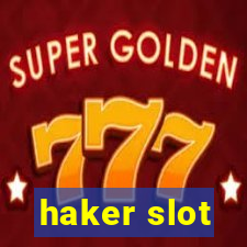 haker slot