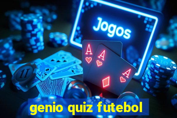 genio quiz futebol