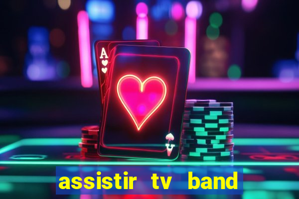 assistir tv band bahia ao vivo