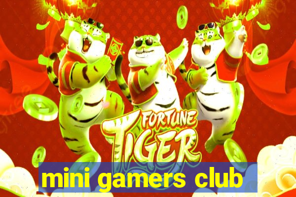 mini gamers club