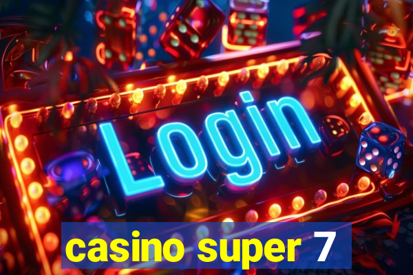 casino super 7