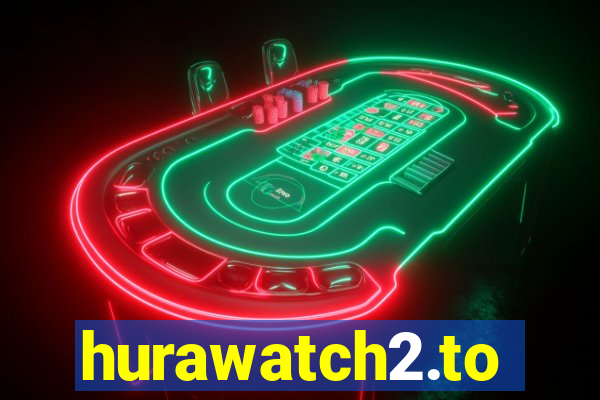 hurawatch2.to