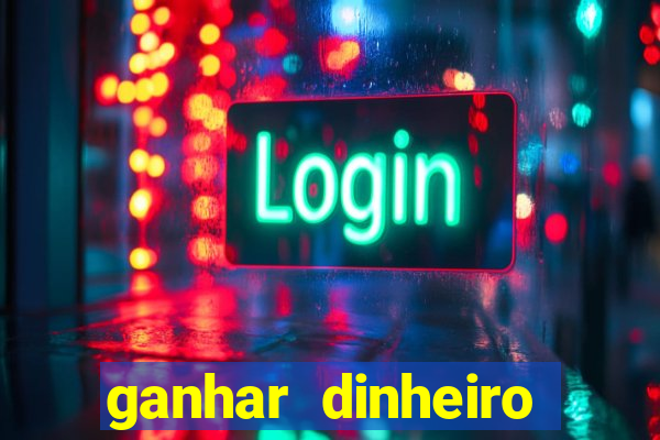 ganhar dinheiro jogando online gratis