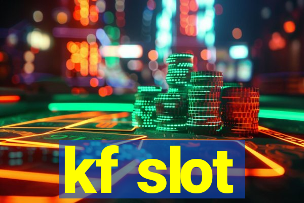 kf slot