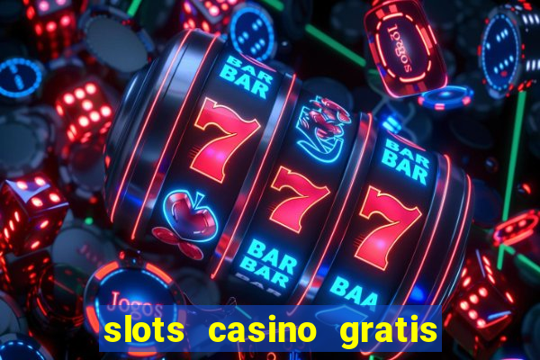 slots casino gratis sin internet 777