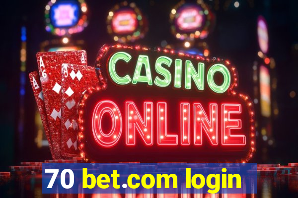 70 bet.com login