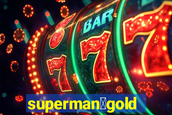 superman：gold