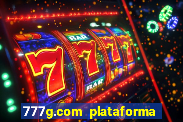 777g.com plataforma de jogos