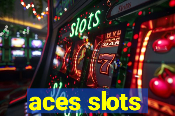 aces slots