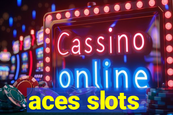 aces slots