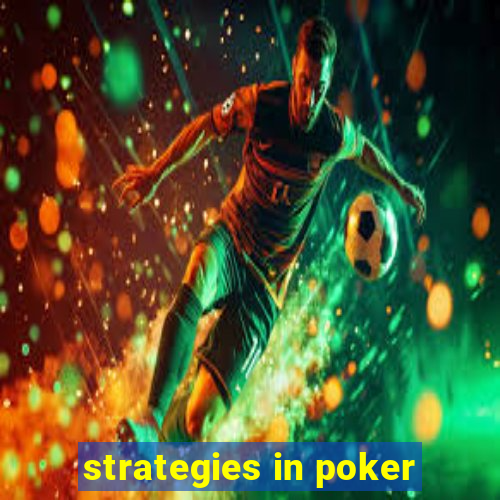 strategies in poker