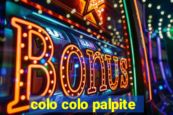 colo colo palpite