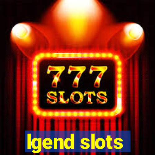 lgend slots