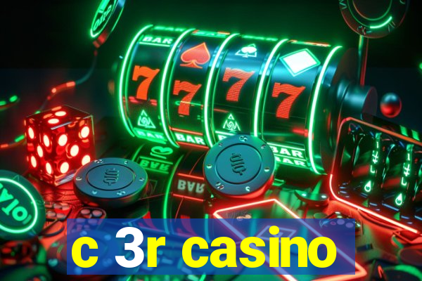 c 3r casino