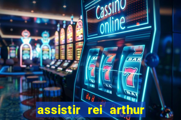 assistir rei arthur (2004 mega filmes)