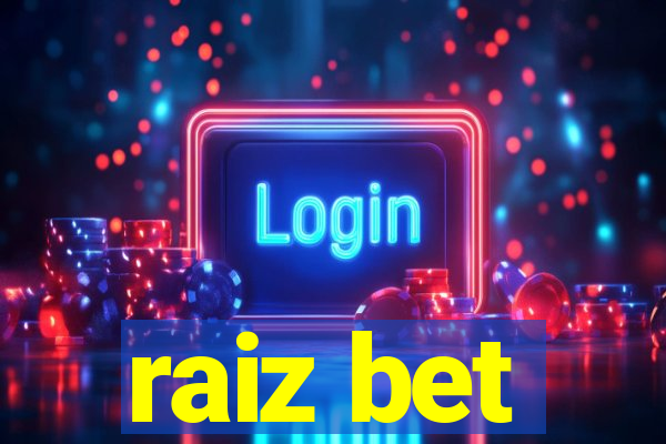 raiz bet