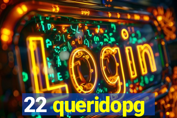 22 queridopg