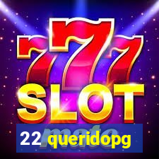 22 queridopg