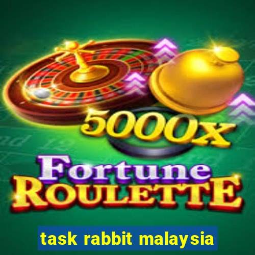 task rabbit malaysia