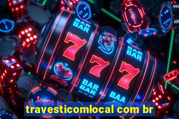 travesticomlocal com br