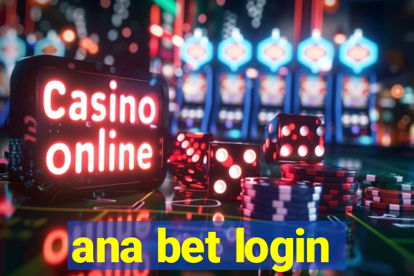 ana bet login