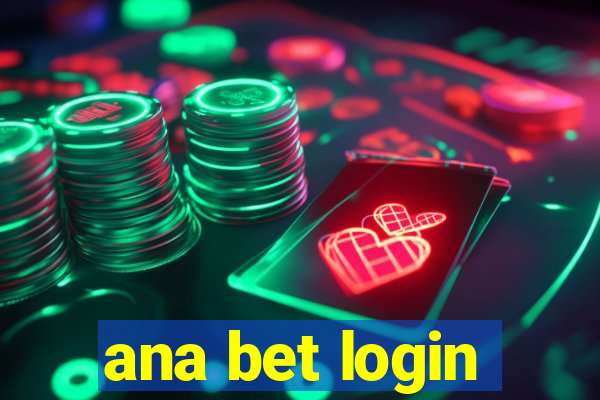 ana bet login