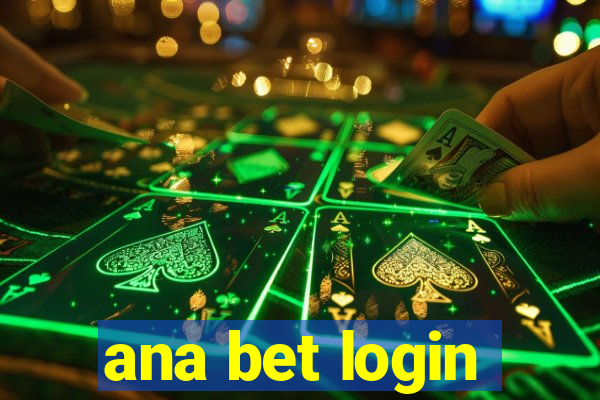 ana bet login