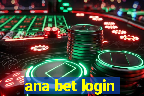 ana bet login