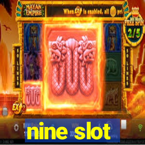 nine slot