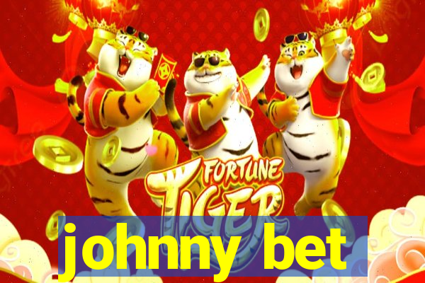 johnny bet