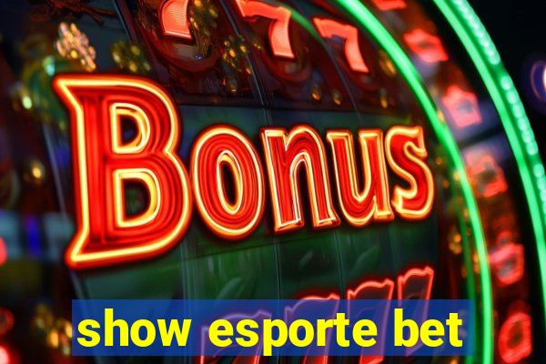 show esporte bet