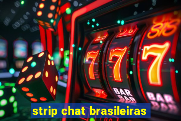 strip chat brasileiras