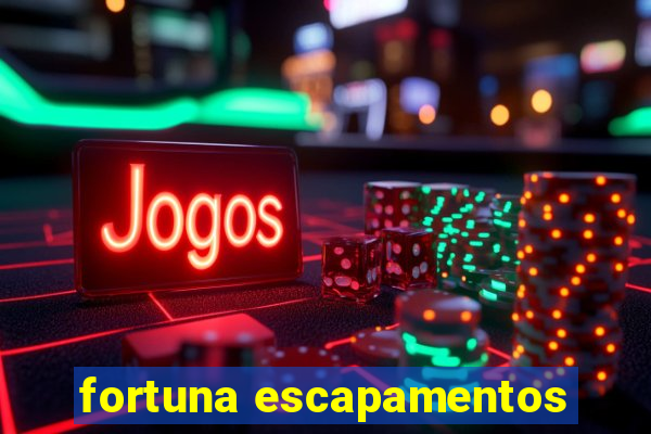 fortuna escapamentos