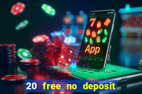 20 free no deposit casino uk 2018