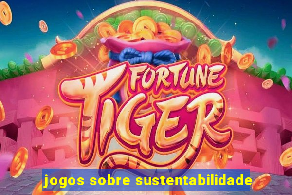 jogos sobre sustentabilidade